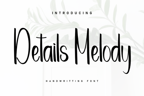 Details Melody: A Font for Heartfelt Design
