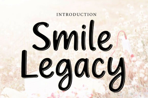 Smile Legacy: The Handwritten Font for Joyful Branding